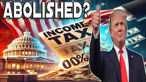 Trump Wants to ABOLISH Income Tax! What This Could Mean for You!