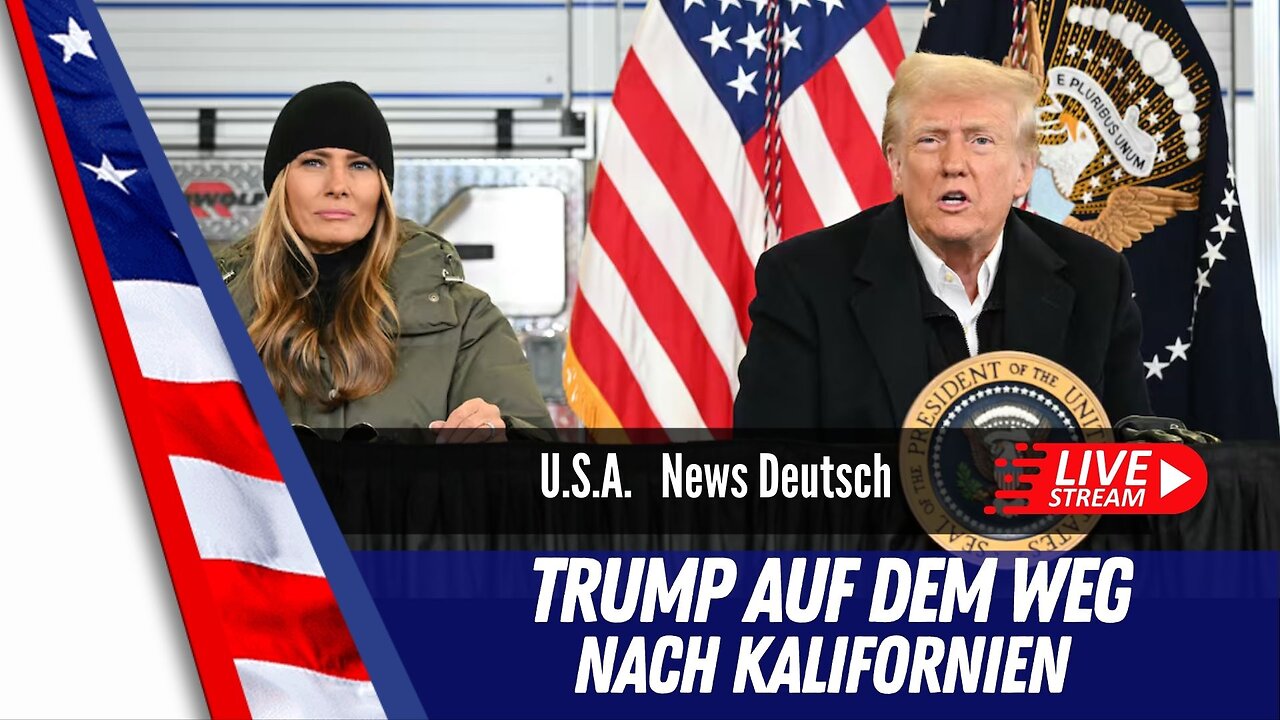 LIVE Präsident Donald Trump und First Lady Melania auf dem Weg nach Kalifornien