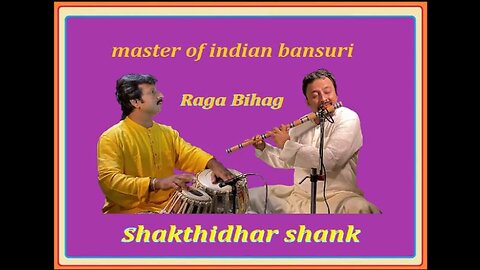 SHAKTHIDHAR SHANK---RAGA BIHAG