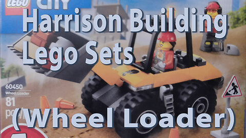 Harrison Building Lego Sets (Wheel Loader)