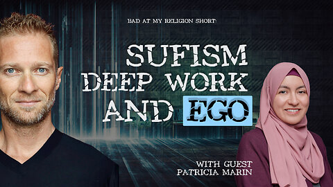 Sufism, Deep Work, and Ego - BAMR Short