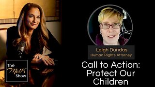 Mel K & Leigh Dundas | Call to Action: Protect Our Children | 1-5-24