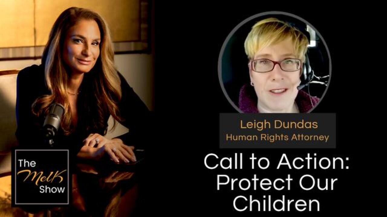 Mel K & Leigh Dundas | Call to Action: Protect Our Children | 1-5-24