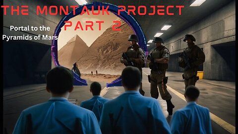 Montauk Project Part 2: Portal to Mars – Whistleblower Testimony on Secret Military Experiments