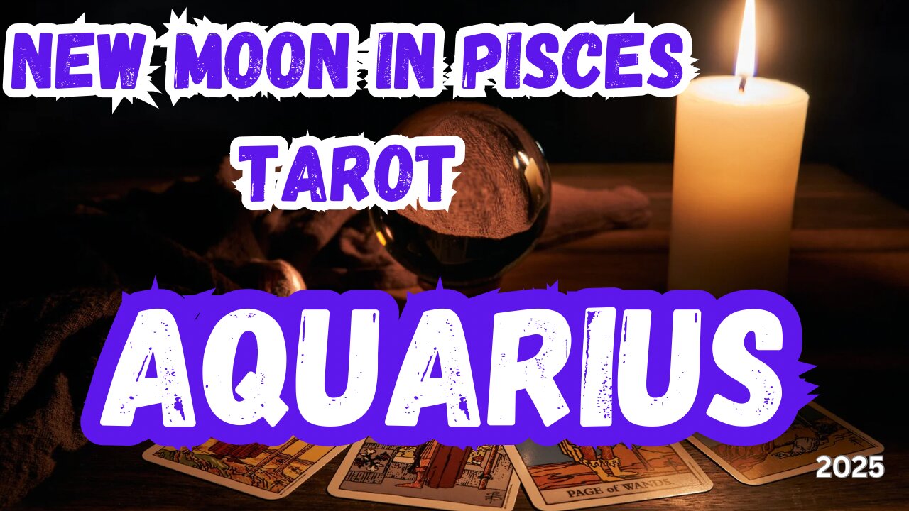 Aquarius ♒️- New Moon in Pisces 2025 Tarot Reading #aquarius #tarot #tarotary #fullmooninpisces