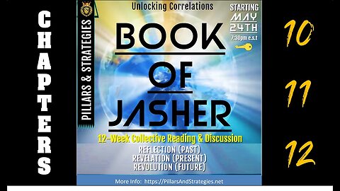 Unlocking KJV Correlations Series: Book of Jasher (Deep Dive) Ethics & Seasonings: (Chapters 10-12)