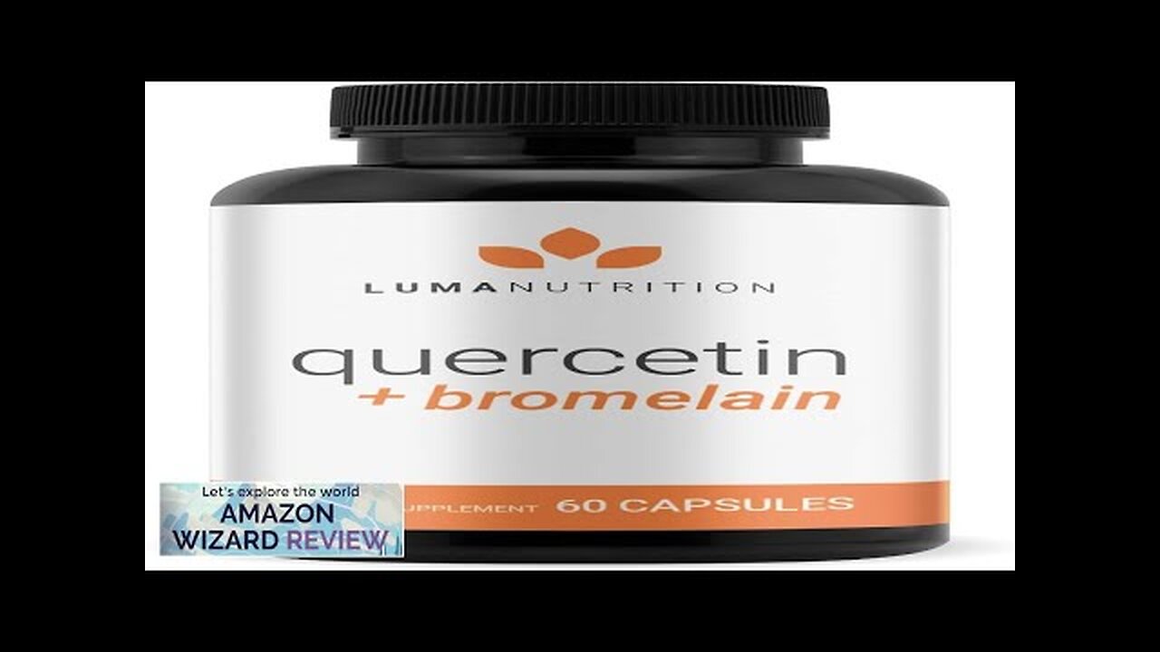 Luma Nutrition Quercetin 500mg Quercetin with Bromelain Powerful Quercetin Review