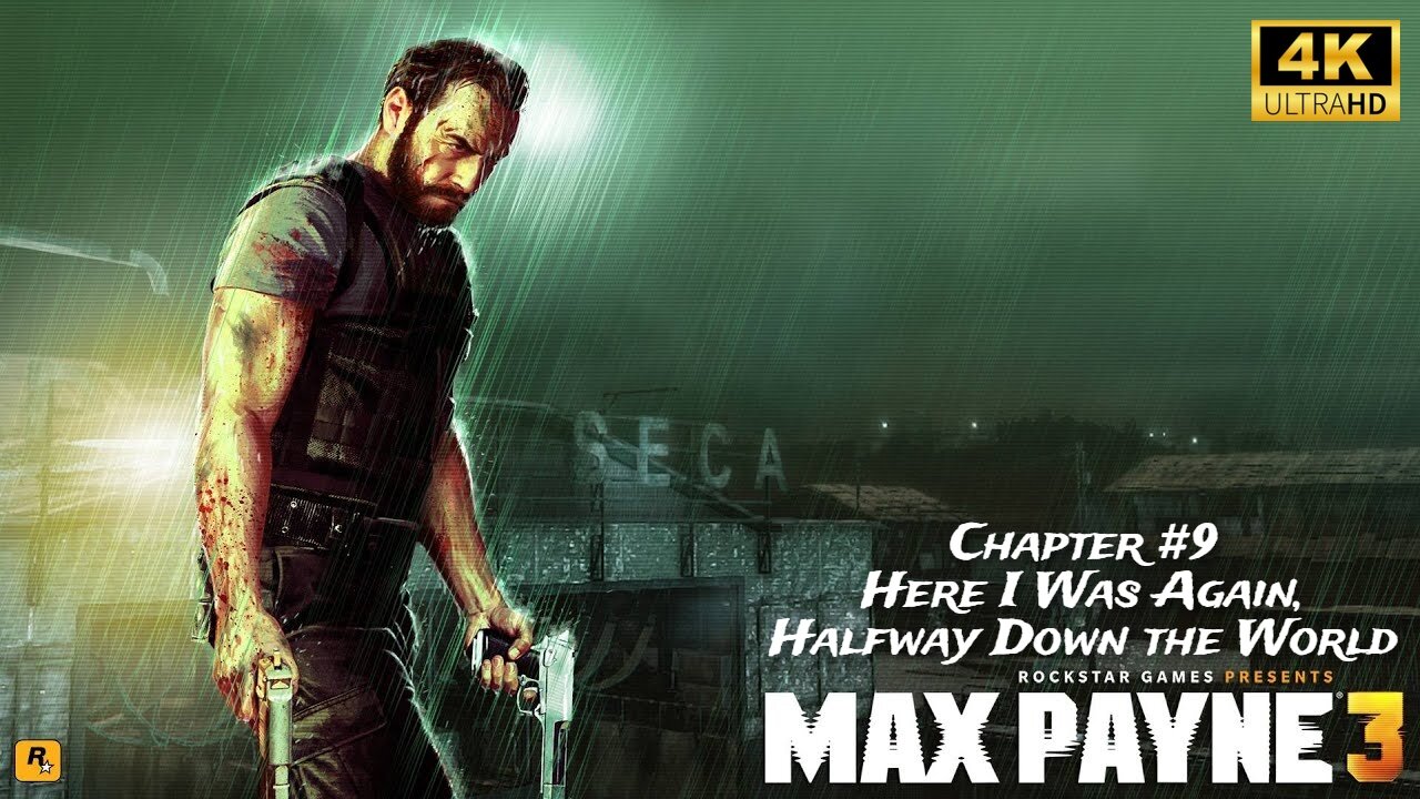 Max Payne 3 - Gameplay Walkthrough Chapter #9 - Here I Was Again, Halfway Down the World [HD]