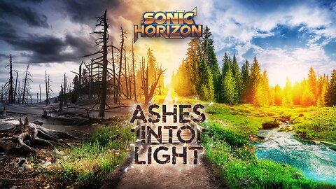 ASHES INTO LIGHT - Sonic Horizon