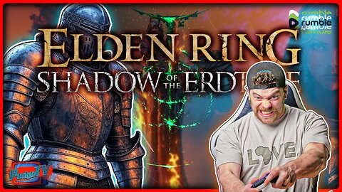 🟠Elden Ring: Shadow of the Erdtree | PG-TV in the Rumble Studio | Wednesday Mourning Death Stream