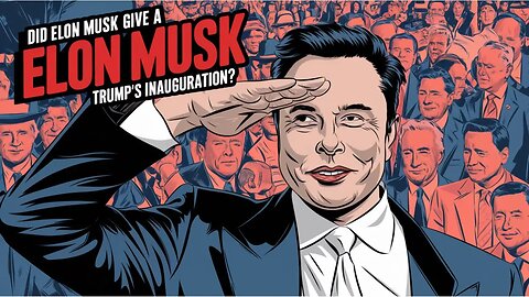 The REAL Reason Behind Elon Musk's Controversial Inauguration Move