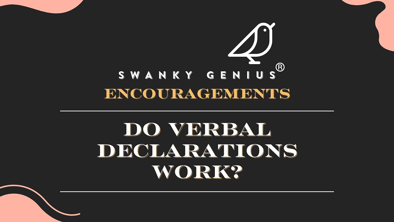 Ep 032 - Do Verbal Declarations Work? | Swanky Genius: Encouragements