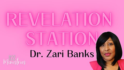 Revelation Station S1E3 Re-Air | Dr. Zari Banks | February 19, 2025
