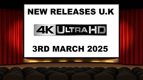 NEW 4K UHD Releases [3RD MARCH 2025 | U.K | Links Included]