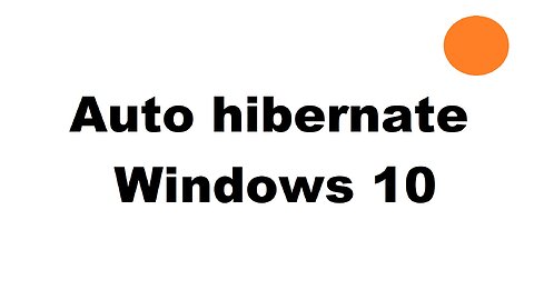 Auto hibernate (timer) Windows 10 settings