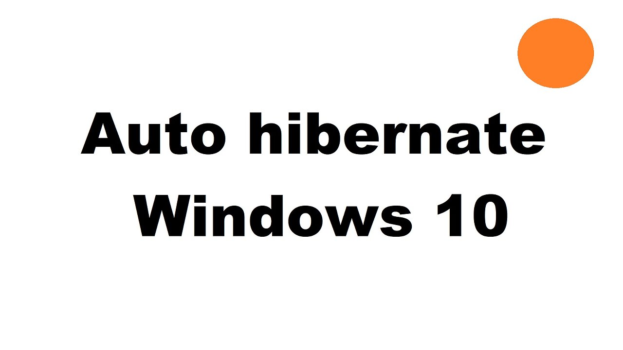 Auto hibernate (timer) Windows 10 settings