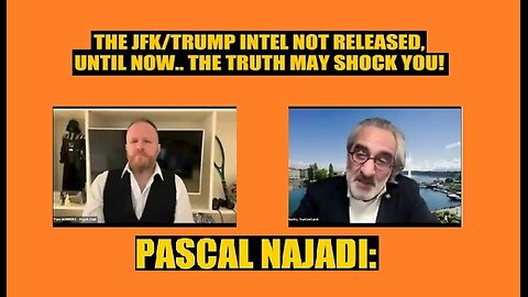 Pascal Najadi: The JFK-Trump Intel Not Released, Until Now.. The Truth May Shock You!