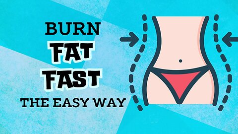 Burn Fat Fast: The Real Way!