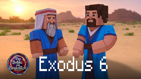 Exodus 6 | The Bible on BrainRot