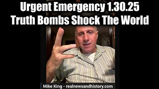 Mike King Urgent Emergency 1.30.25 - Truth Bombs Shock The World