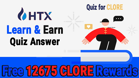 HTX Learn And Earn | Quiz for CLORE | CLORE Answers | Htx learn and earn answers | HTX Learn