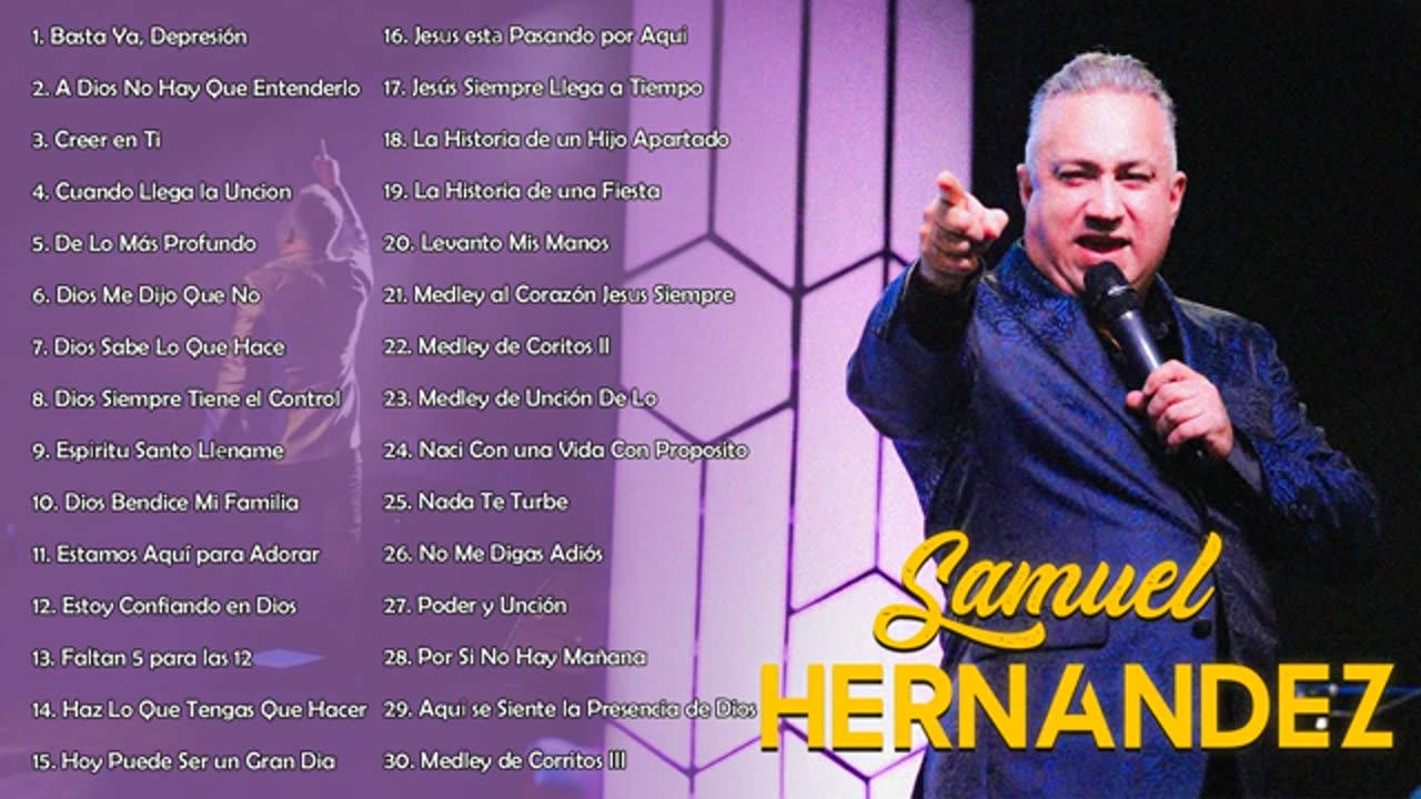 Samuel Hernández - Las Canciones Más Memorables vol.6 - Alabanza Y Adoración Musica Cristiana.