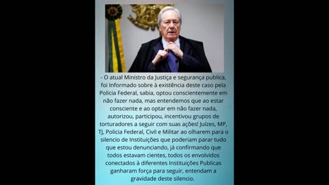 Ministro da Justiça Brasileiro! - Permitiu tudo que estou denunciando!