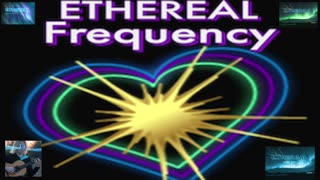 ETHEREAL Frequency - Infinite Well of LOVE