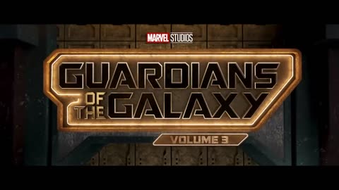 Guardians of the Galaxy Vol. 3【2023 film】Trailers