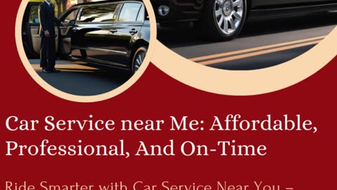 Car Service Near Me – Affordable, Professional, and On-Time!