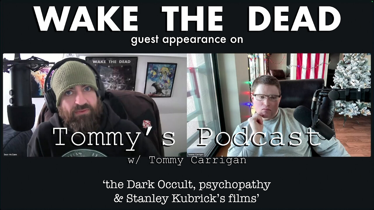 Tommy's Podcast w/ Sean McCann 'the Dark Occult, psychopathy & Stanley Kubrick's films'