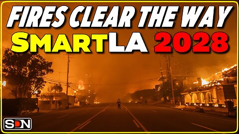 LA Fires | Path to Become a 15 Minute Smart City? EP368