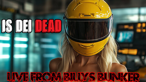 Is DEI Dead? - Live From Billy's Bunker # 68