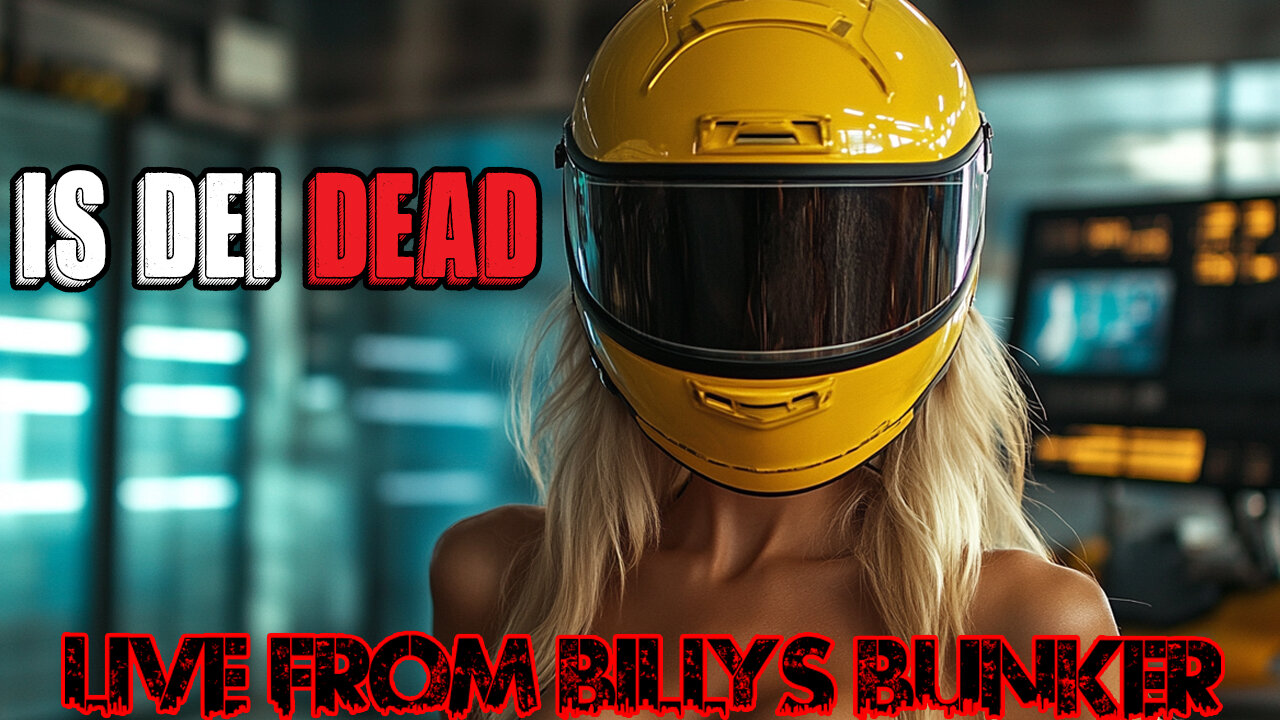 Is DEI Dead? - Live From Billy's Bunker # 68