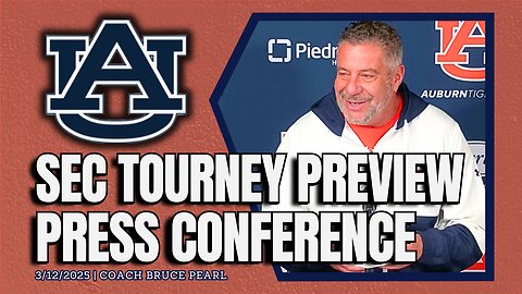 Bruce Pearl Previews the 2025 SEC Tournament | FULL PRESS CONFERENCE