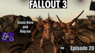 Fallout 3 Playthrough Episode 20 (pt 1)