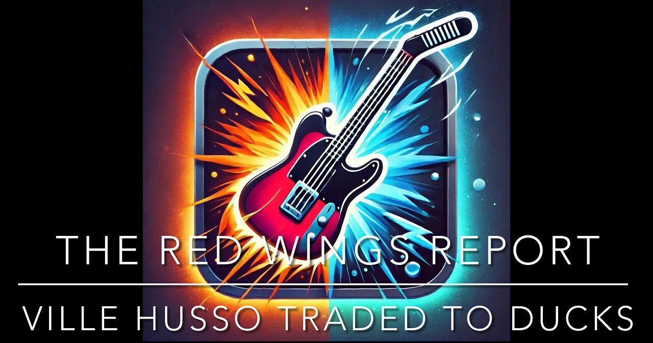 The Detroit Red Wings Report - Wings send Ville Husso to Ducks