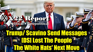 New X22 Report Jan 20 - Trump/ Scavino Send Messages, [DS] Lost The People