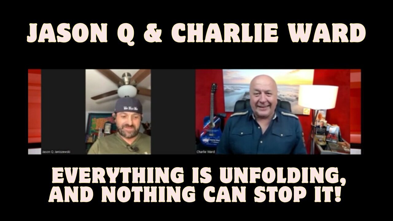 Jason Q & Charlie Ward: Everything Is Unfolding, And Nothing Can Stop It!!! Dec 25