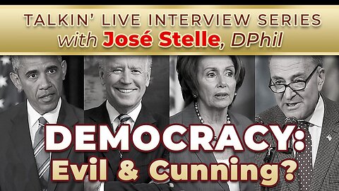 Democracy: Evil & Cunning? - Interview with Jose Stelle