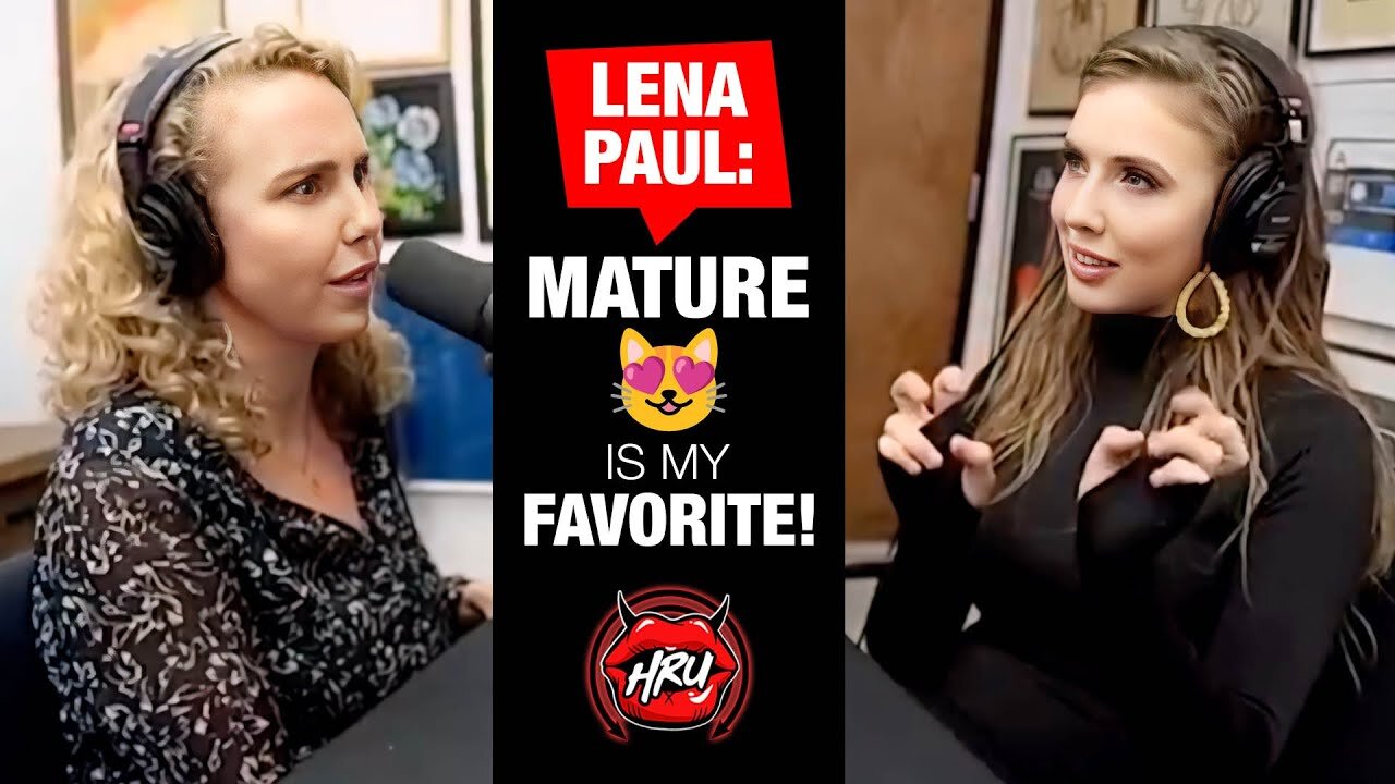 Lena Paul: Mature 😻 Is My Favorite!