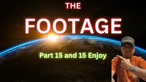 The Footage, UFO series Part 15 of 15 enjoy