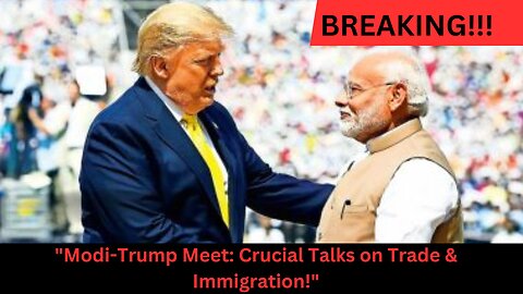 "Modi Meets Trump: Big Talks on Trade, Visas & Deals!"