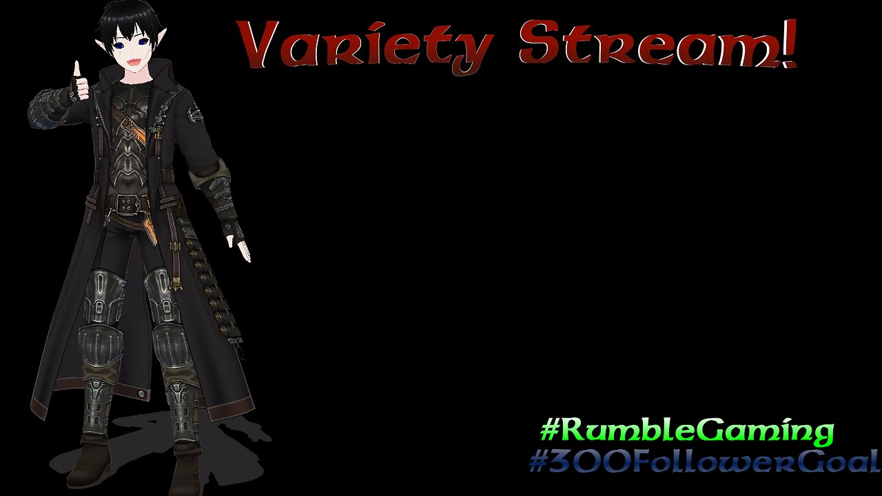 [Vrumbler] Variety Stream! Lets have fun playing different games!