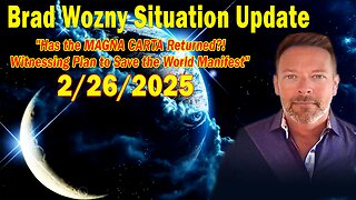 Brad Wozny & AJ Roberts Update Feb 26: "Witnessing Plan to Save the World Manifest"