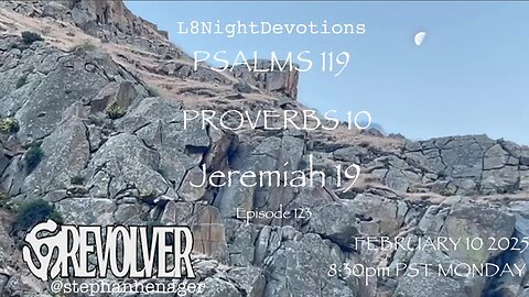 L8NIGHTDEVOTIONS REVOLVER -PSALM 119- PROVERBS 10- JEREMIAH 19- READING WORSHIP PRAYERS