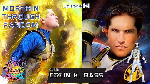 Morphin Through Fandom (Guest: Colin K Bass)