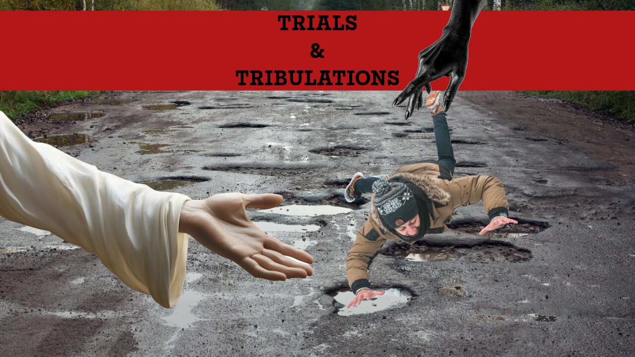 Trials and Tribulations