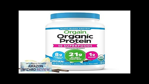 Orgain Organic Vegan Protein + 50 Superfoods Powder Vanilla Bean 21g Review