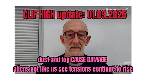 CLIF HIGH update: dust and fog CAUSE DAMAGE - aliens not like us see tensions continue to rise